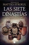 LAS SIETE DINASTÍAS