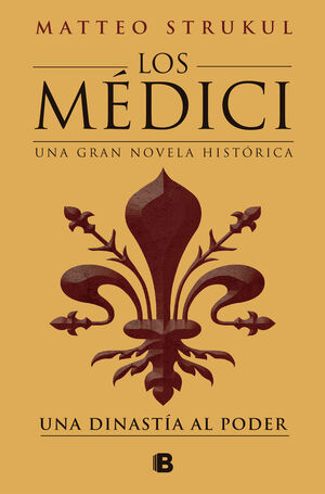 MEDICI I. UNA DINASTIA AL POTERE