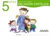 RELIGIÓN CATÓLICA, EDUCACIÓN INFANTIL, 5 AÑOS