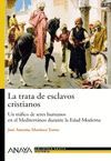 LA TRATA DE ESCLAVOS: EL TRÁFICO DE PERSONAS EN LA EDAD MODERNA