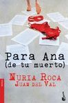 PARA ANA (DE TU MUERTO)