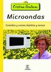 MICROONDAS. COMIDAS Y CENAS RÁPIDAS Y SANAS