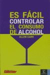 ES FACIL CONTROLAR EL CONSUMO DE ALCOHOL