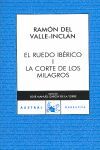 EL RUEDO IBÉRICO I LA CORTE DE LOS MILAGROS