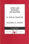 ALBUM FAMILIAR / BAJARSE AL MORO