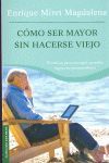 COMO SER MAYOR SIN HACERSE VIEJO (NF)