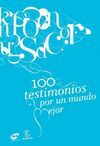 100 TESTIMONIOS PARA UN MUNDO MEJOR