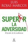 SUPERAR LA ADVERSIDAD. EL PODER DE LA RISILENCIA