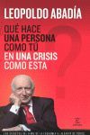 ¿QUE HACE UNA PERSONA COMO TU EN UNA CRISIS COMO ESTA?