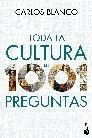 TODA LA CULTURA EN 1001 PREGUNTAS