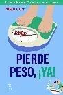 PIERDE PESO, ¡YA!