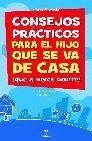 CONSEJOS PRACTICOS PARA EL HIJO QUE SE VA DE CASA