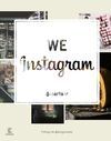 WE INSTAGRAM. EL NUEVO ESPACIO DE CULTURA CREATIVA