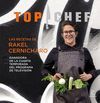 GANADOR TOP CHEF,LAS RECETAS DE RAKEL CERNICHARO