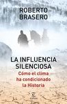 LA INFLUENCIA SILENCIOSA. CÓMO EL CLIMA HA CONDICIONADO LA HISTORIA