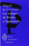 LOS TRABAJOS DE PERSILES Y SEGISMUNDA (BIBLIOTECA CLASICA DE LA RAE)