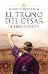 EL TRONO DEL CESAR. HIERRO Y PODER (1/3)
