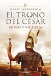 EL TRONO DEL CÉSAR. FUEGO Y VICTORIA