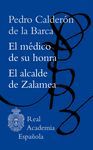 EL MÉDICO DE SU HONRA / EL ALCALDE DE ZALAMEA