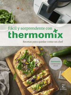 FÁCIL Y SORPRENDENTE CON THERMOMIX. RECETAS PARA Q