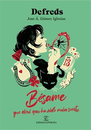 BÉSAME, QUE DIRÉ QUE HA SIDO MALA SUERTE