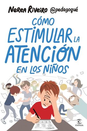CÓMO ESTIMULAR LA ATENCIÓN EN LOS NIÑOS