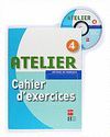 ATELIER 4 CAHIER D'EXERCICES + CD ROM 4º ESO (2008)