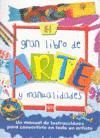 EL GRAN LIBRO DE ARTE Y MANUALIDADES
