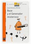 BASE Y EL GENERADOR MISTERIOSO