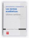 LAS NORMAS ACADEMICAS:ULTIMOS CAMBIOS