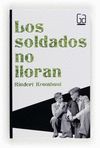 SOLDADOS NO LLORAN,LOS