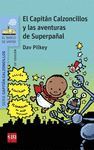 EL CAPITÁN CALZONCILLOS Y LAS AVENTURAS DE SUPERPAÑAL