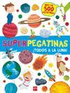 SUPERPEGATINAS¡TODOS A LA LUNA!