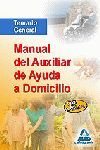 MANUAL DEL AUXILIAR DE AYUDA A DOMICILIO. TEMARIO GENERAL