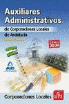 AUXILIARES ADMINISTRATIVOS, CORPORACIONES LOCALES DE ANDALUCÍA. TEMARIO GENERAL