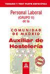 AUXILIAR DE HOSTELERÍA PERSONAL LABORAL DE LA COMUNIDAD DE MADRID. TEMARIO Y TES