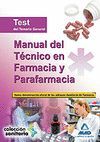 MANUAL DEL TÉCNICO EN FARMACIA Y PARAFARMACIA. TEST DEL TEMARIO GENERAL