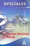 OFICIALES, CUERPO NACIONAL DE POLICÍA. TEST Y CASOS PRÁCTICOS