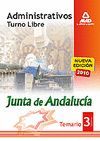 ADMINISTRATIVOS DE LA JUNTA DE ANDALUCÍA. TURNO LIBRE. TEMARIO. VOLUMEN III