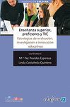 ENSEÑANZA SUPERIOR, PROFESORES Y TIC