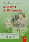 AUXILIARES DE ENFERMERÍA DE LA DIPUTACIÓN PROVINCIAL DE JAÉN. TEST Y SUPUESTOS P