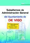 SUBALTERNO DE DE ADMINISTRACIÓN GENERAL DEL AYUNTAMIENTO DE VIGO. TEST.