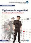 VIGILANTES DE SEGURIDAD VOL.I AREAS JURIDICA Y TECNICO PROFESIONA