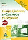 CUERPO EJECUTIVO DE CORREOS Y TELEGRAFOS TEMARIO VOLUMEN 1