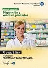 DISPOSICION Y VENTA PRODUCTOS TECNICO FARMACIA Y PARAFARMACIA. PRUEBA LIBRE