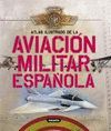 LA AVIACIÓN MILITAR ESPAÑOLA