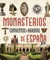 MONASTERIOS, CONVENTOS Y ABADIAS DE ESPAÑA