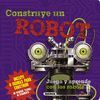 CONSTRUYE UN ROBOT