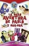 LA GRAN AVENTURA DE PABLO Y GUA-GUA