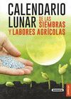 CALENDARIO LUNAR SIEMBRAS Y LABORES AGRICOLAS